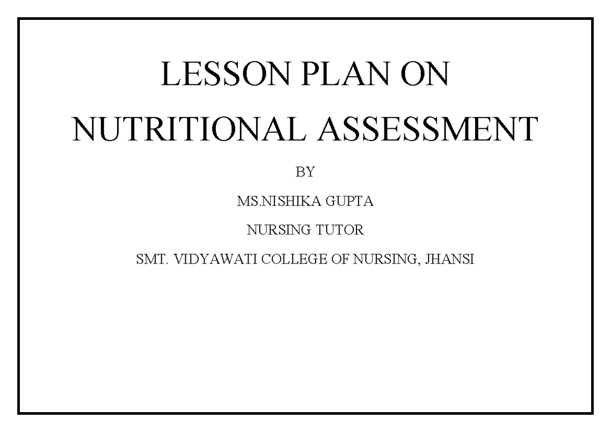 B.Sc.(N) II Sem: Lesson Plan on Nutritional Assessment & Physical Exam ...