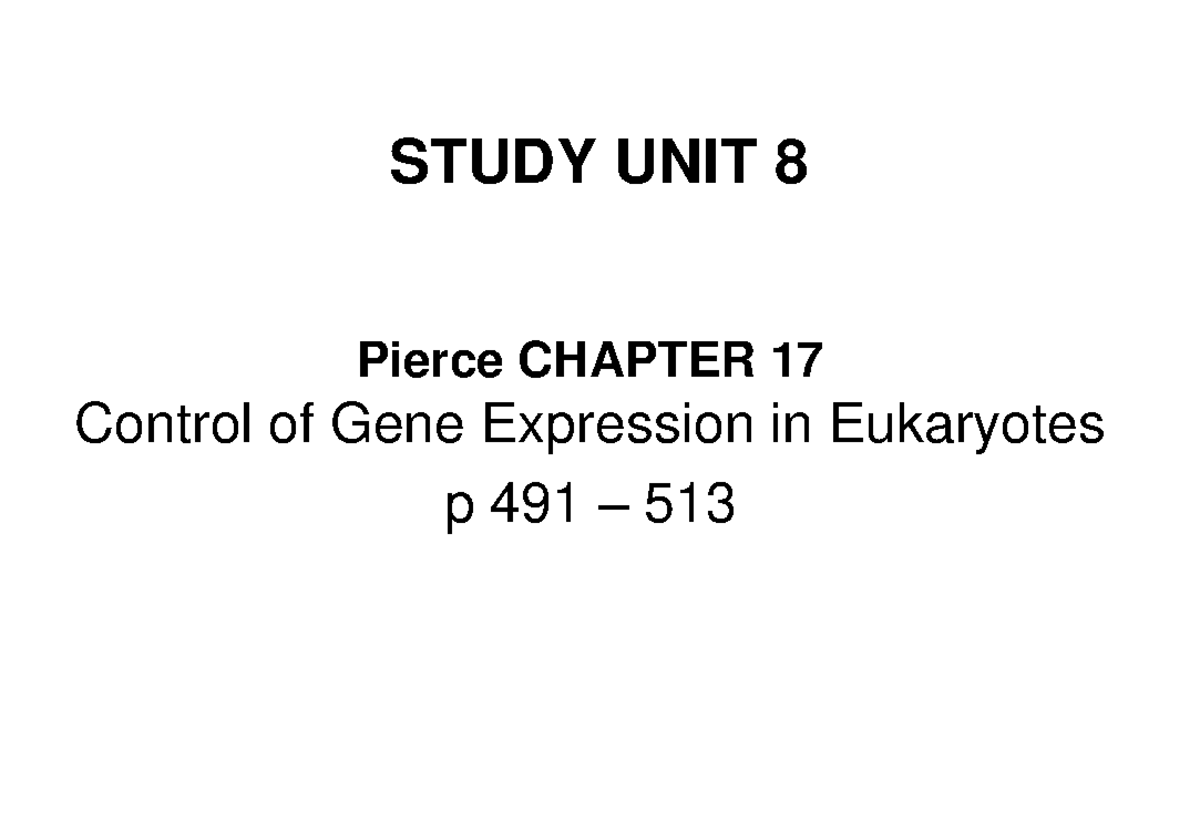 STUDY UNIT 8: CHAPTER 17 - Control of Gene Expression in Eukaryotes ...