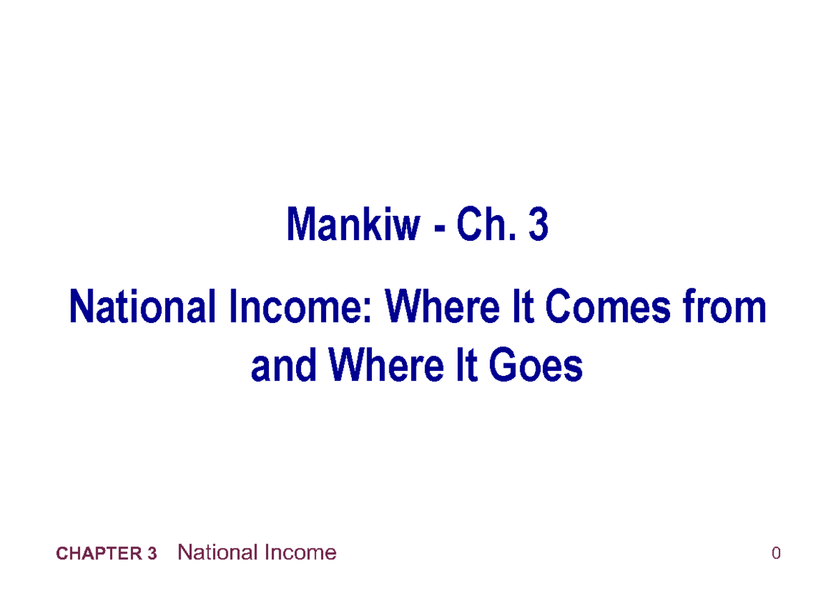 Mankiw Ch. 3: National Income Overview - Studocu