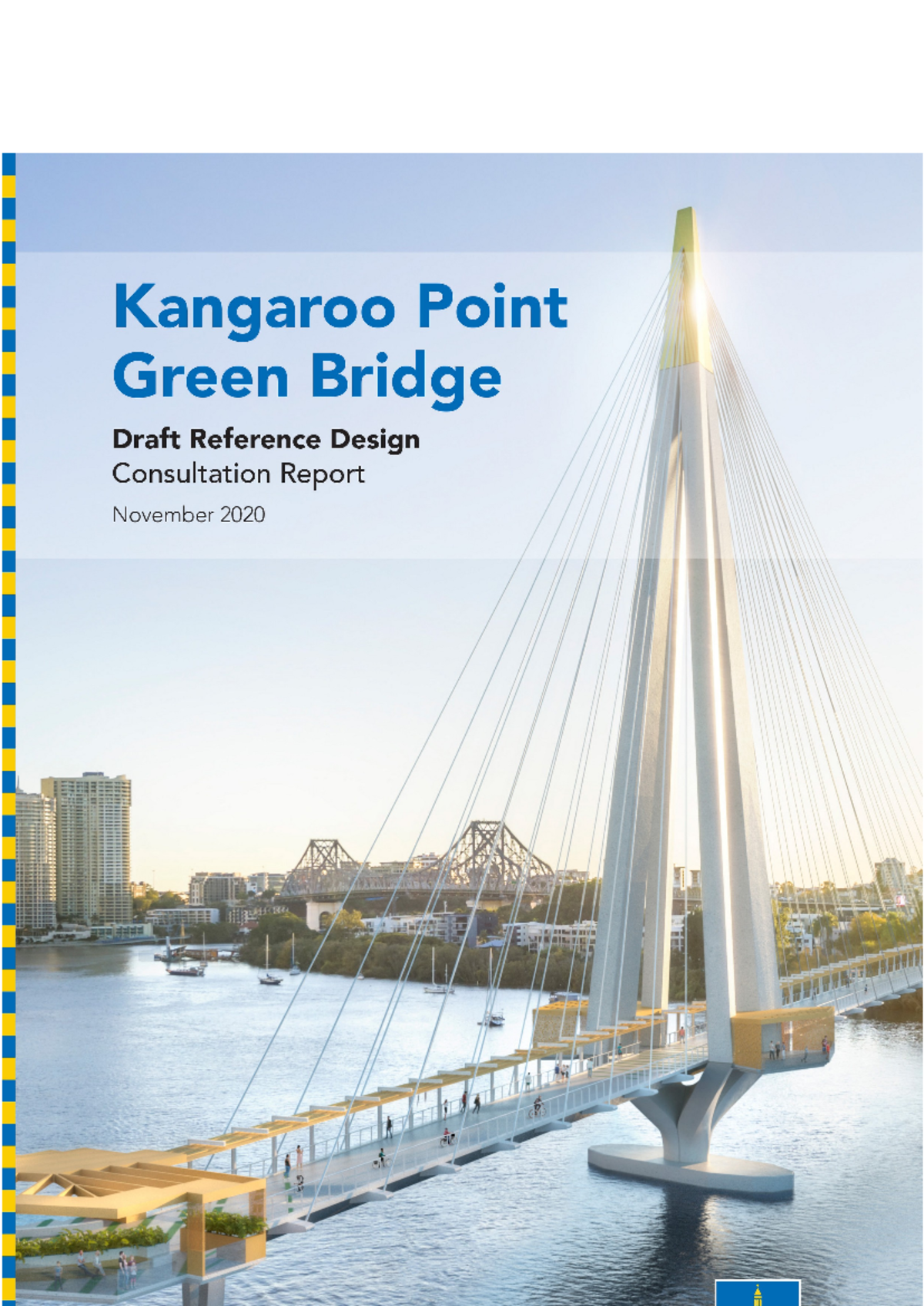 Kangaroo Point Green Bridge Draft Design Consultation Report (202011 24 ...