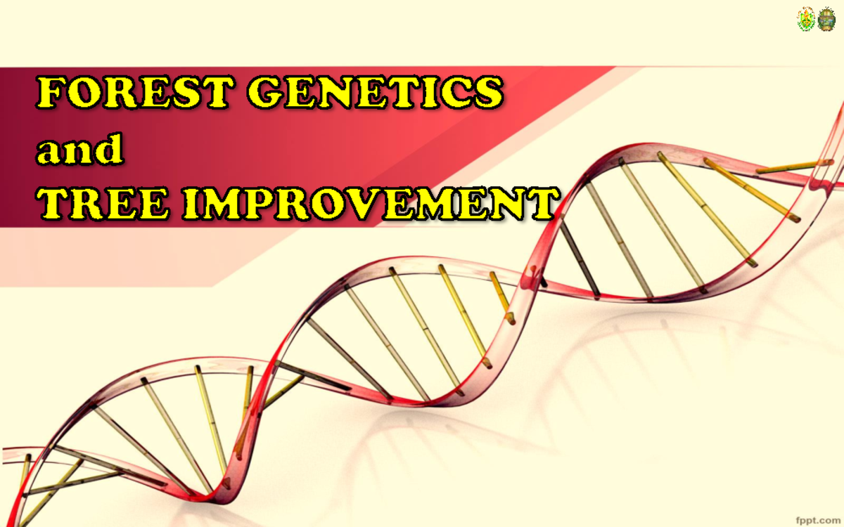 Forest Genetics Lecture 1: Exploring Heredity, Variation & Branches ...