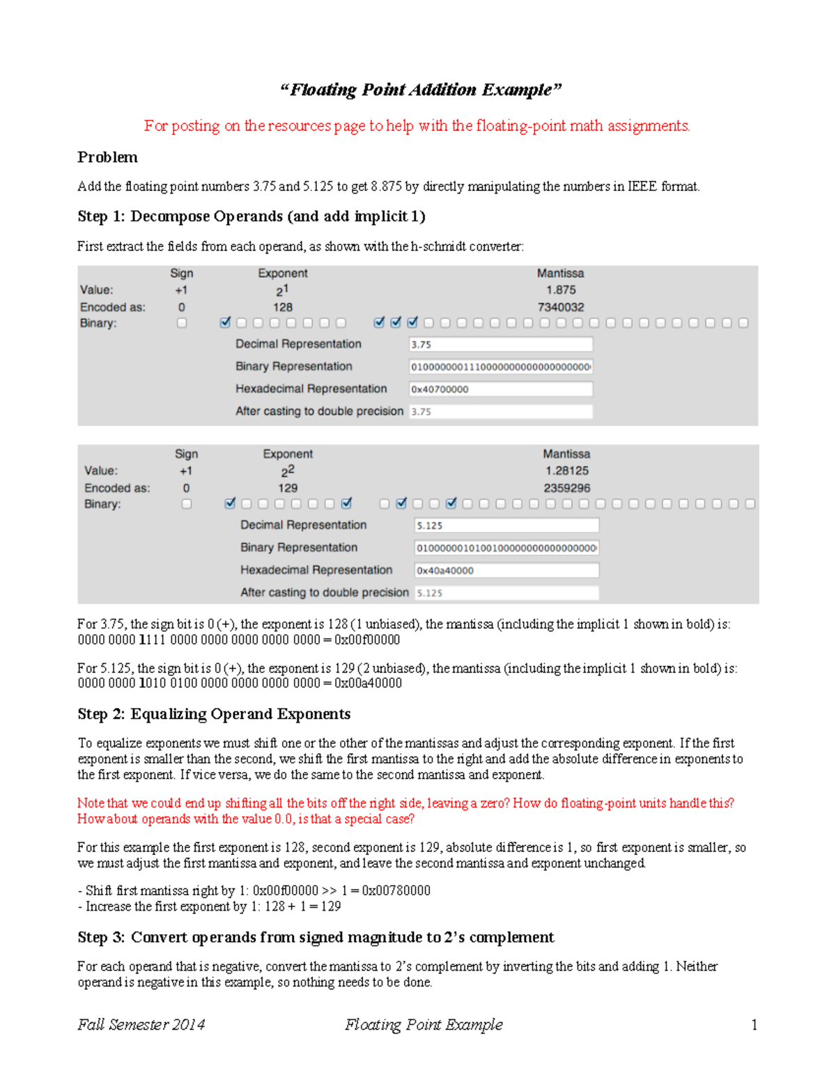 Floating Point Example - Problem Add the floating point numbers 3 and 5 ...