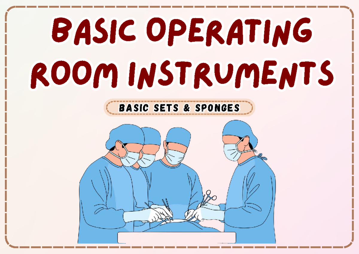 Basic Operating Room Instruments: Overview of Essential Tools - Studocu