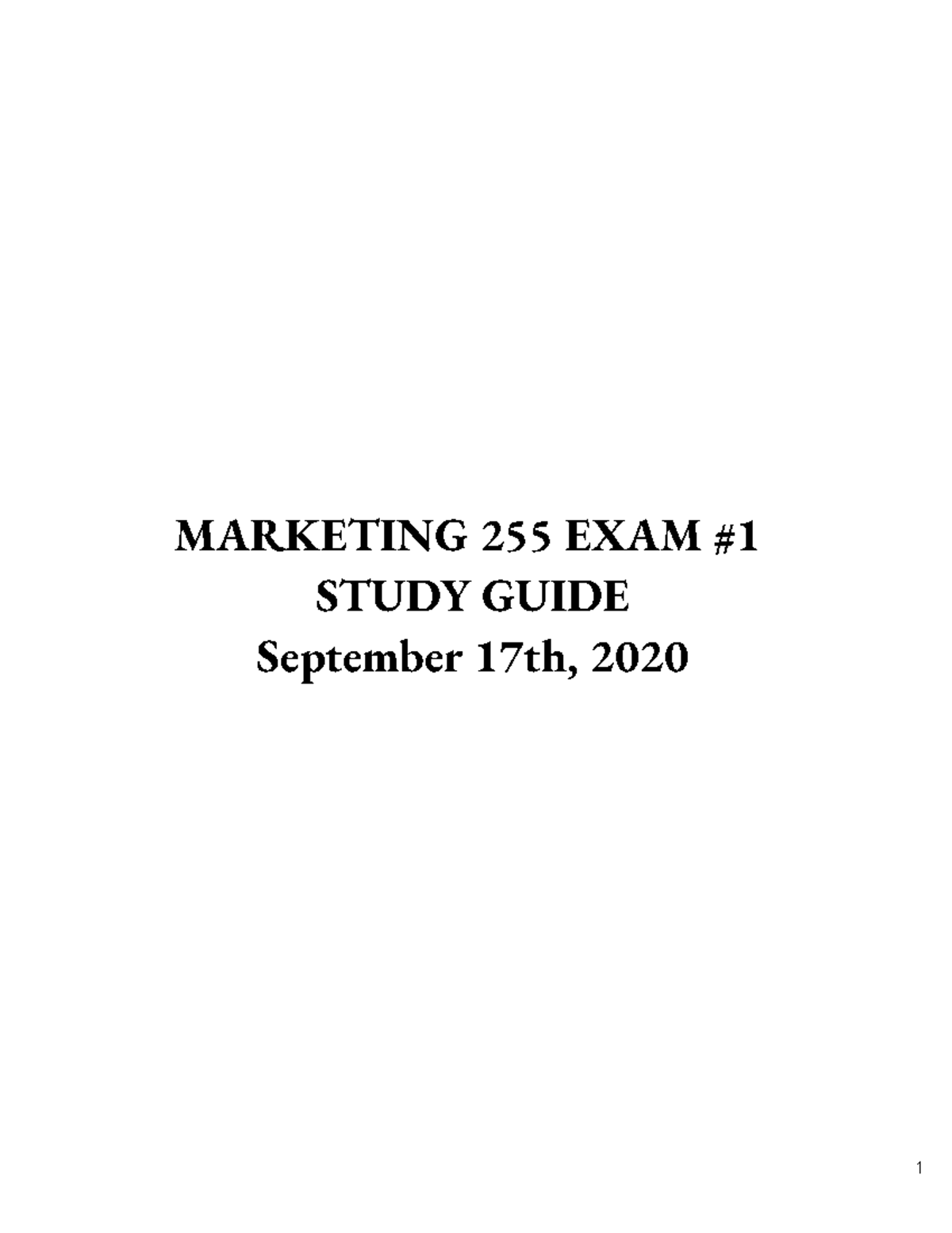 Exam 1 Study Guide - MARKETING 255 EXAM STUDY GUIDE September 17th ...