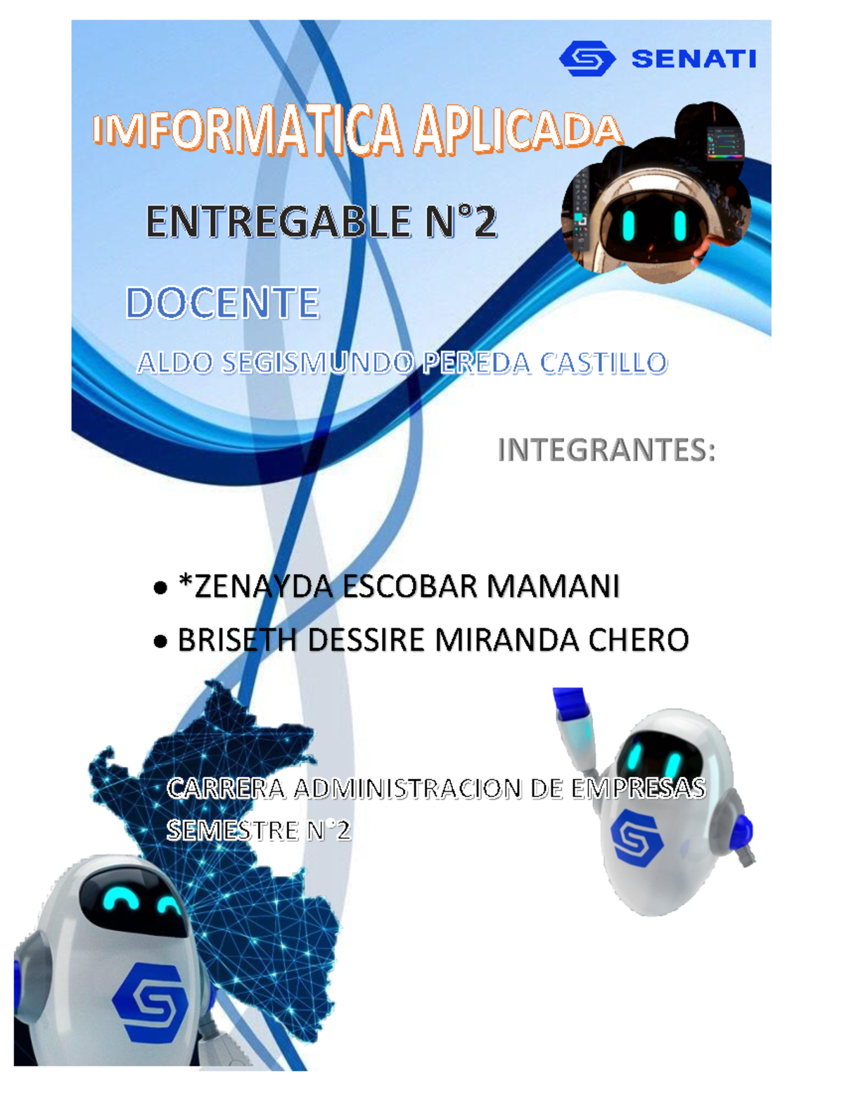 Entregable 2 - Informatica: Z. Escobar & B. Miranda Contributions - Studocu