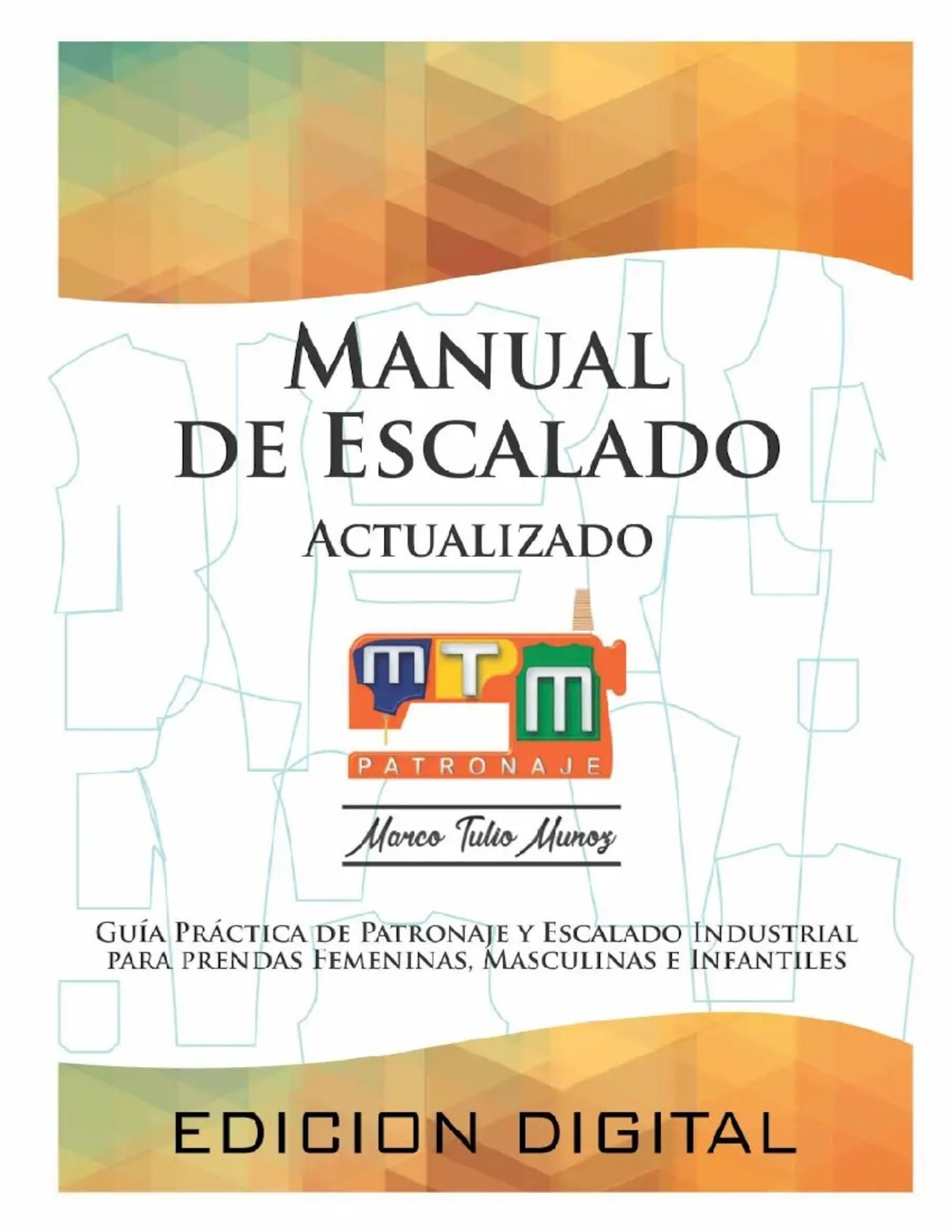 Guía Práctica de Patronaje y Escalado Industrial - MT 2023 - Document Preview