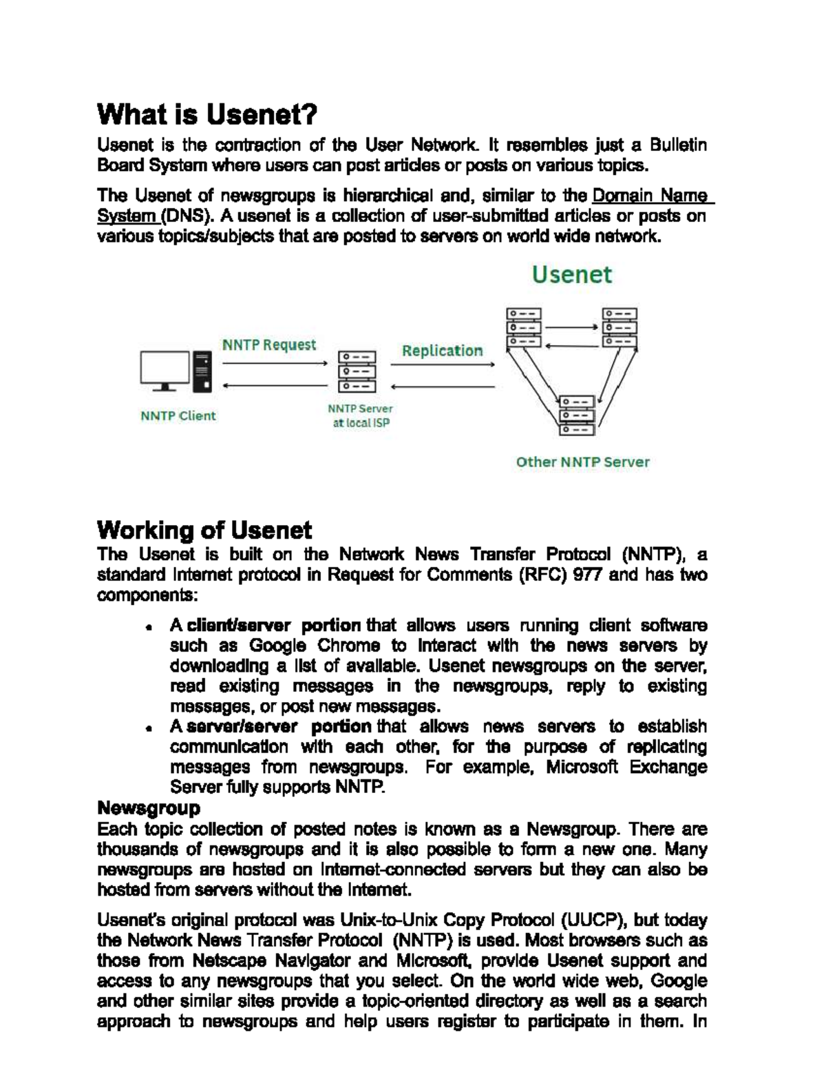 Usenet - It resembles just a Bulletin Board System where users can post ...
