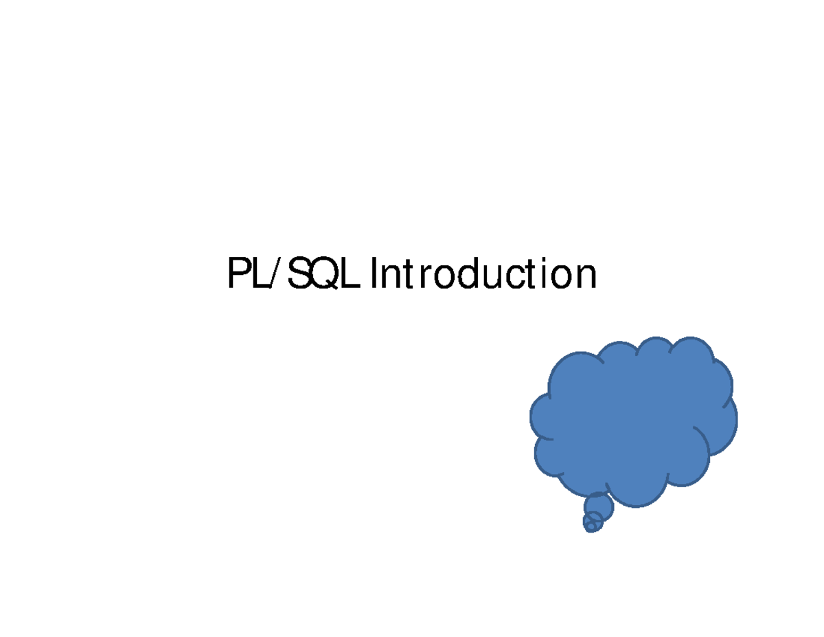 PL/SQL Introduction: Overview of Features and Block Structure - Studocu