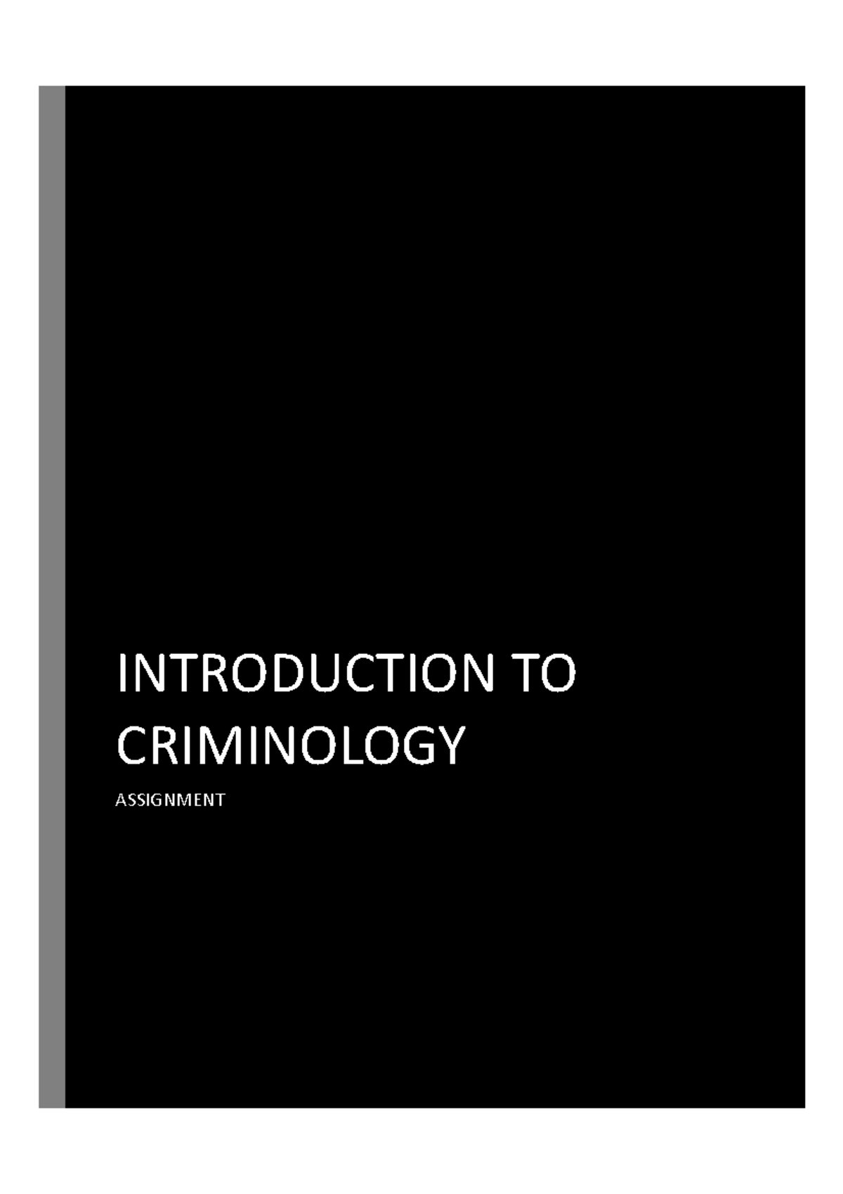 Introduction to criminology assignment - INTRODUCTION TO CRIMINOLOGY ...