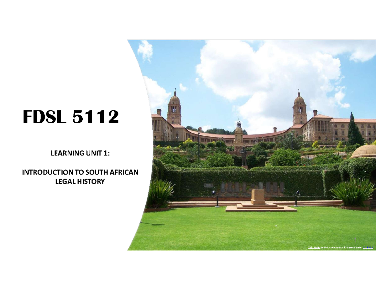FDSL 5112: Learning Unit 1 - Intro to South African Legal History - Studocu