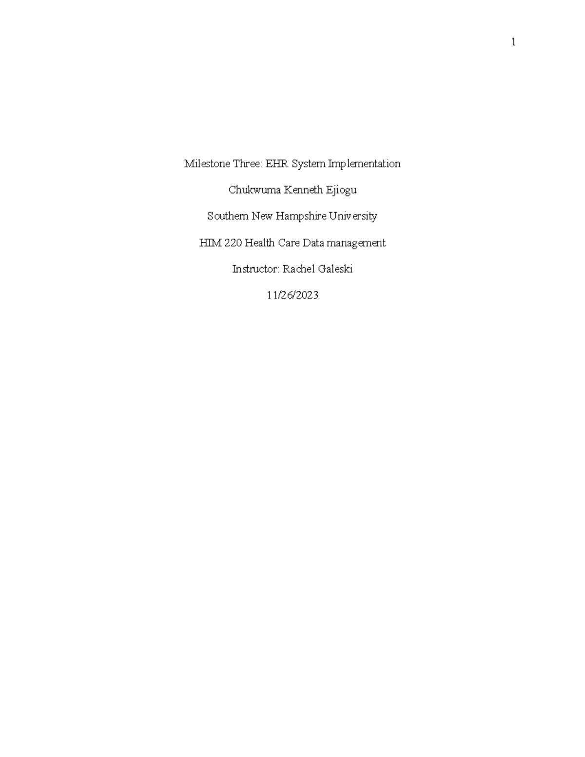 HIM 220 Milestone 3 – EHR System Implementation Overview and Strategies ...