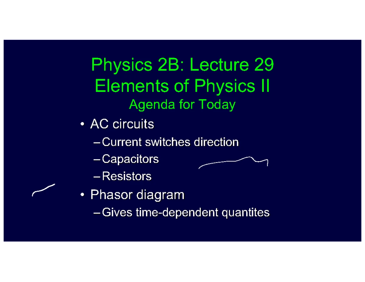 Physics 2B: Lecture 27 - AC Circuits & Phasor Analysis Overview - Studocu