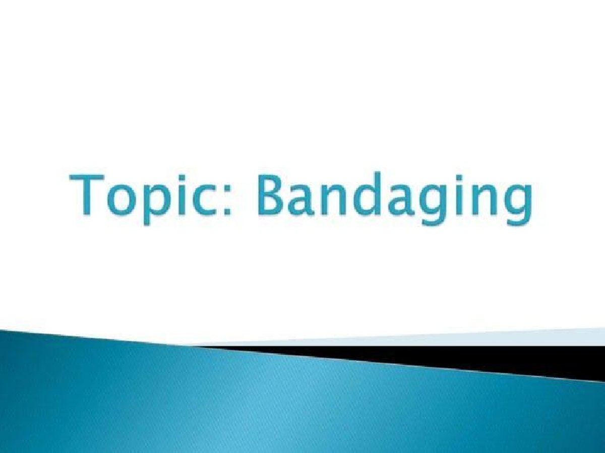Bandaging Techniques and Principles: A Comprehensive Guide - Studocu
