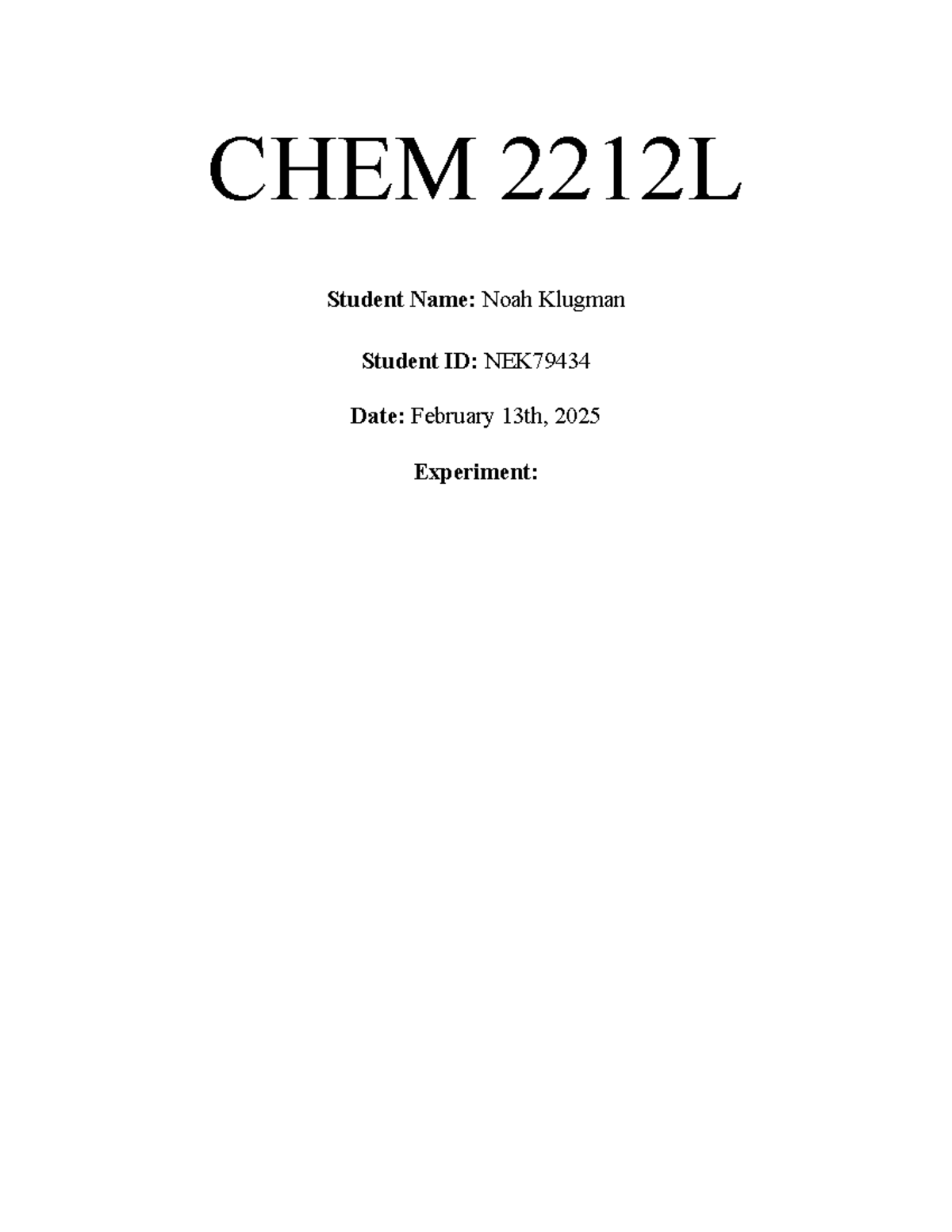 Experiment 2 Pre Lab - Lab report - CHEM 2212L Student Name: Noah ...