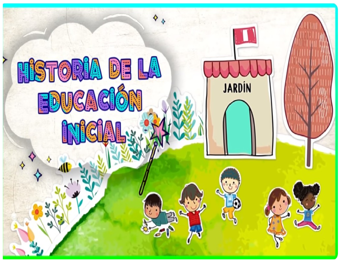Historia de la Educación Inicial en el Jardín - ED. Inicial 04 - Studocu