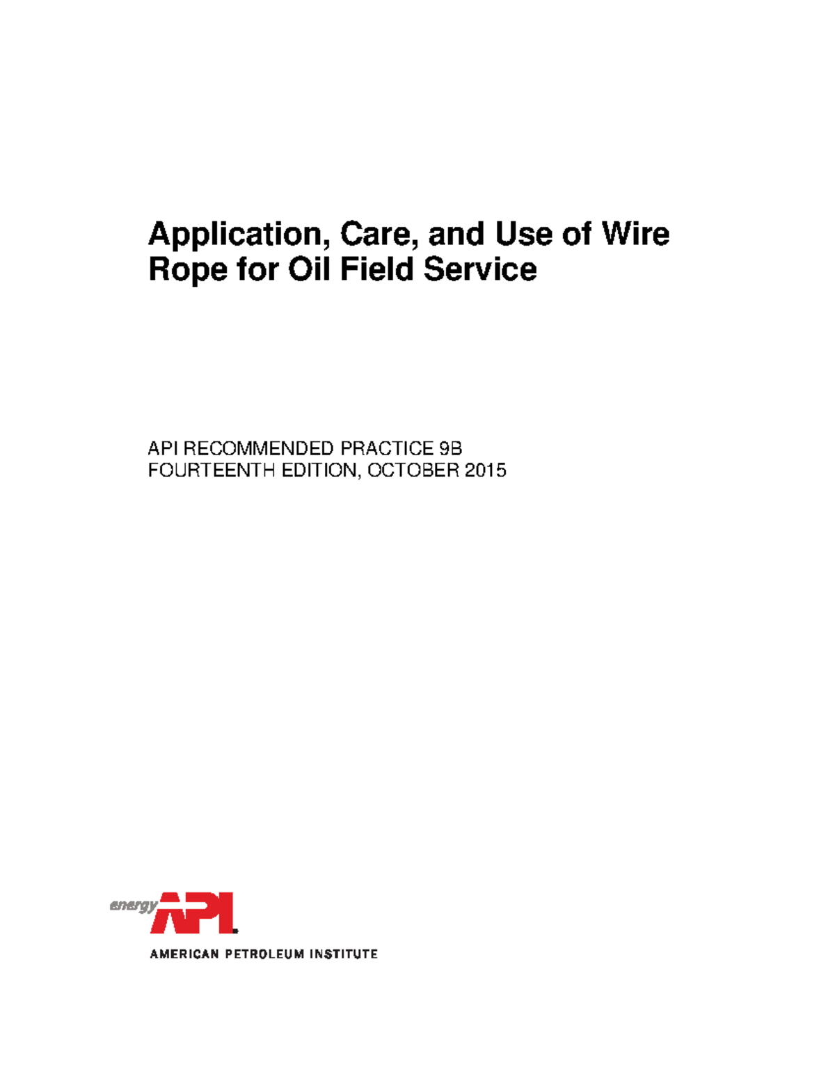 API RP 9B 14th Edition: Application, Care & Use of Wire Rope - Studocu