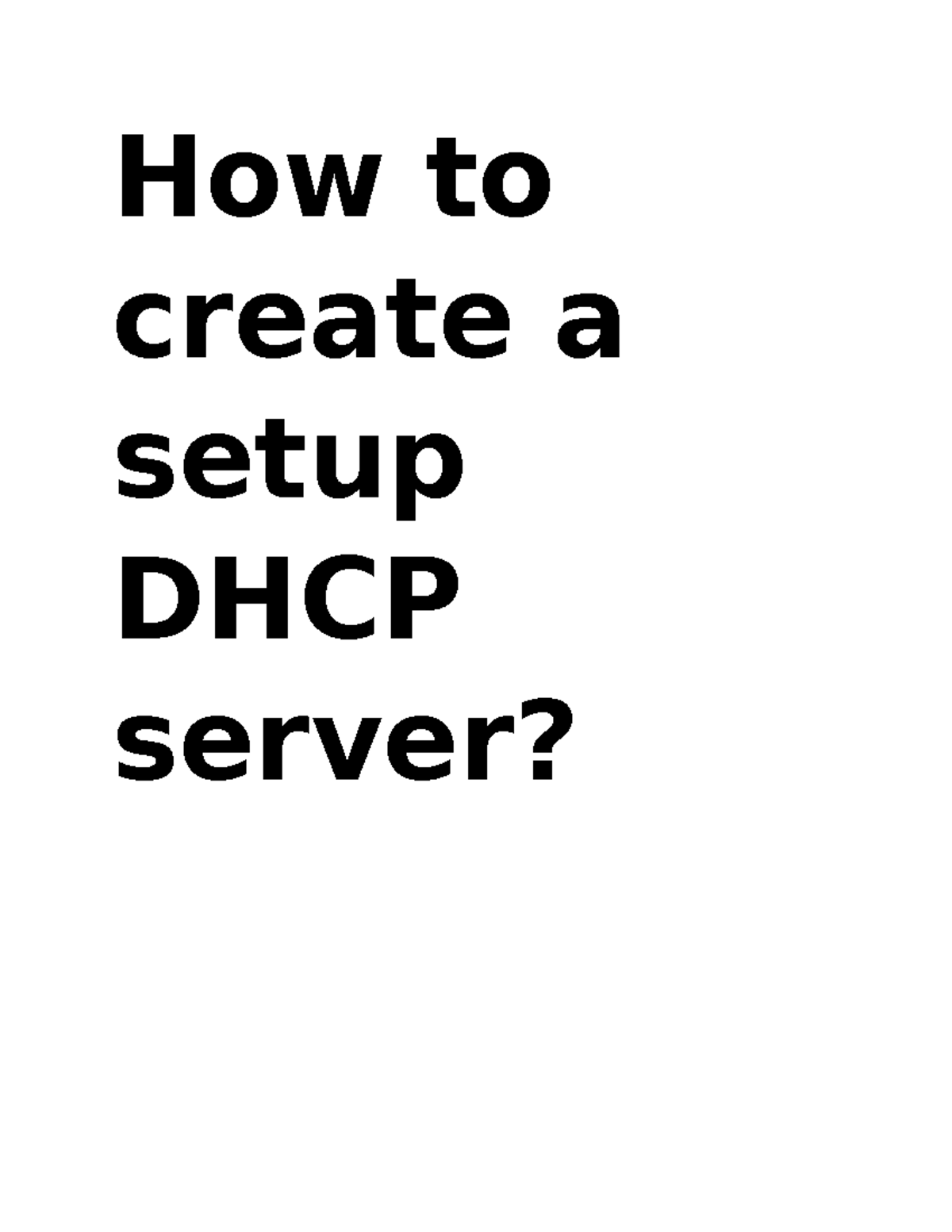 IT 101: How to Setup a DHCP Server - Step-by-Step Guide - Studocu