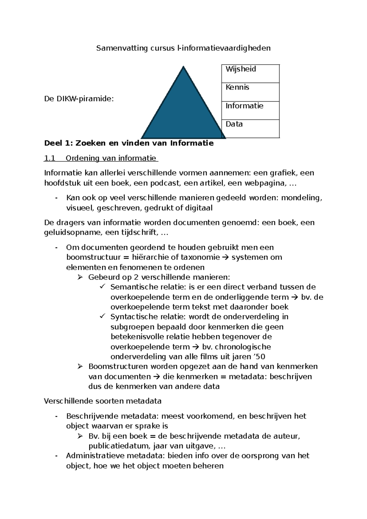 Samenvatting Cursus Wijsheid Kennis De Informatie Deel 1: Informatie ...