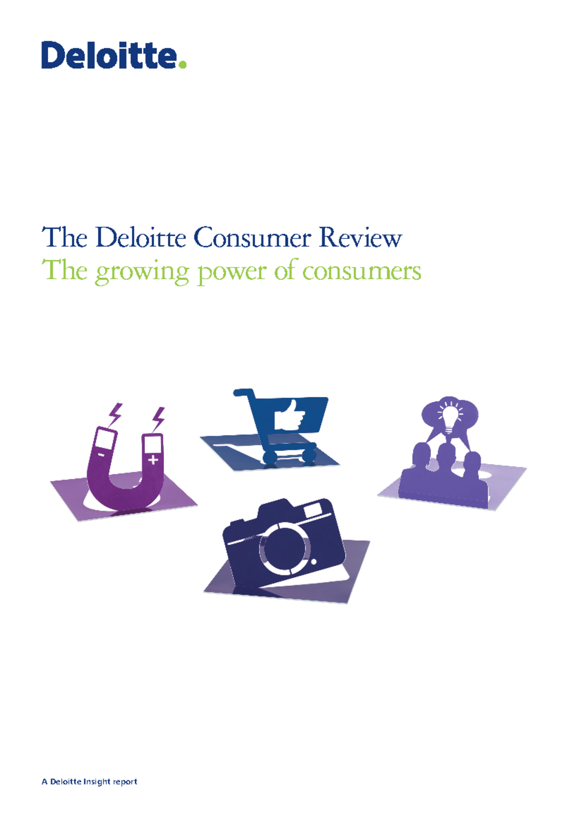 Consumer review 8 the growing power of consumers - A Deloitte Insight ...