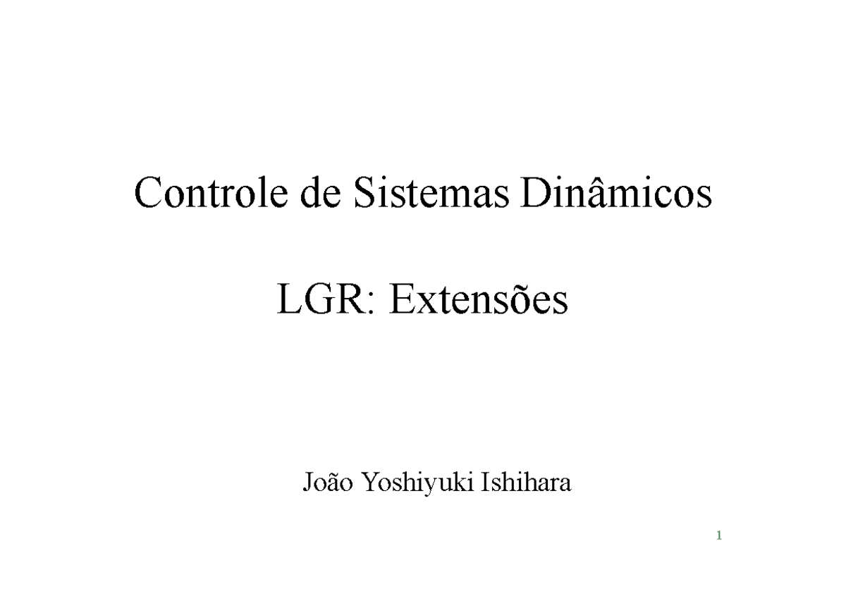 Controle de Sistemas Dinâmicos LGR: Aula 11 sobre LGR - Studocu