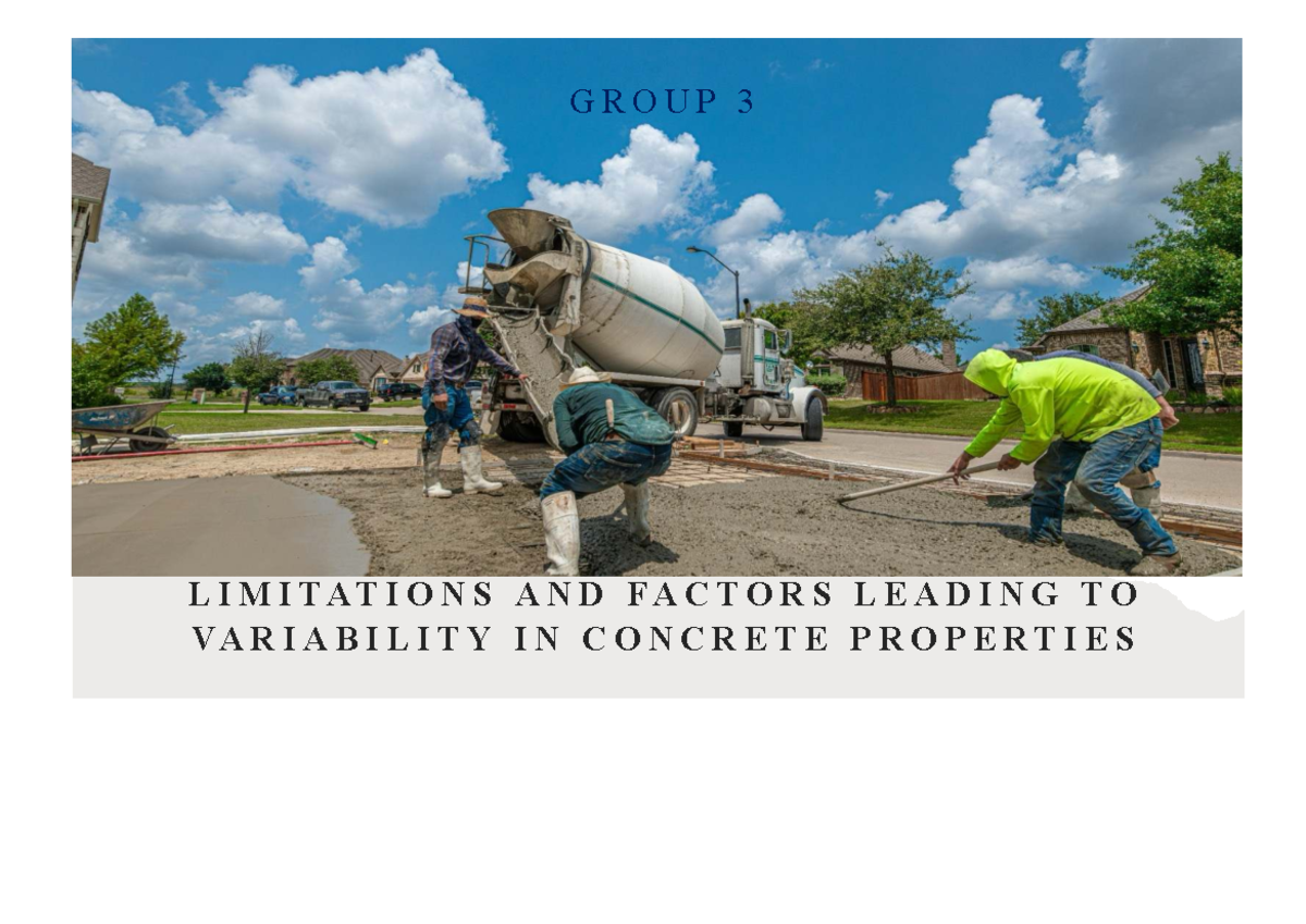 GROUP 3: Limitations & Factors Affecting Concrete Properties - Studocu