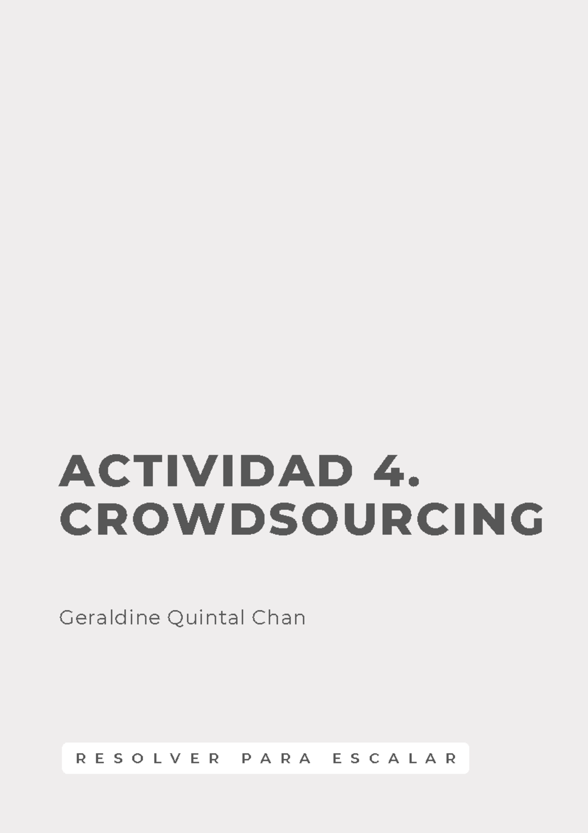ACTIVIDAD 4: Resolver para Escalar en Crowdsourcing - Studocu
