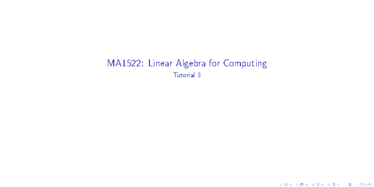 Tutorial 3 - MA1522: Linear Algebra for Computing Tutorial 3 Summary ...