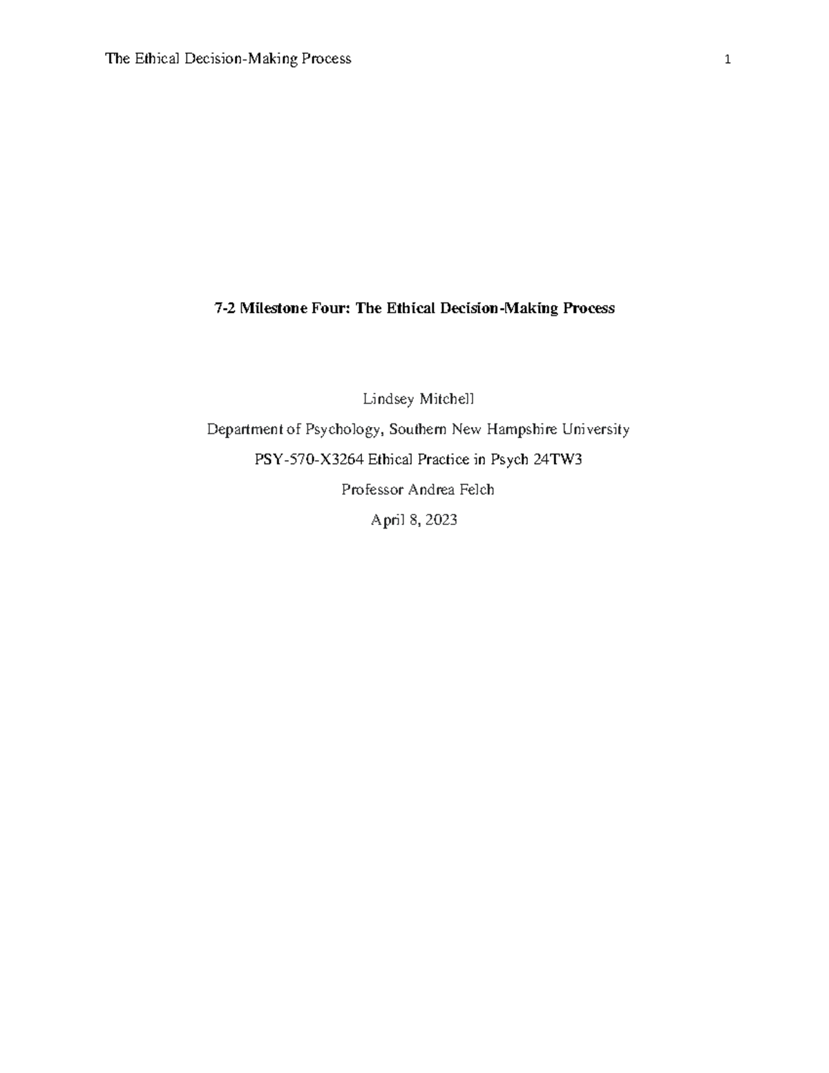 PSY-570-X3264 Milestone 4: Ethical Decision-Making Process Analysis ...