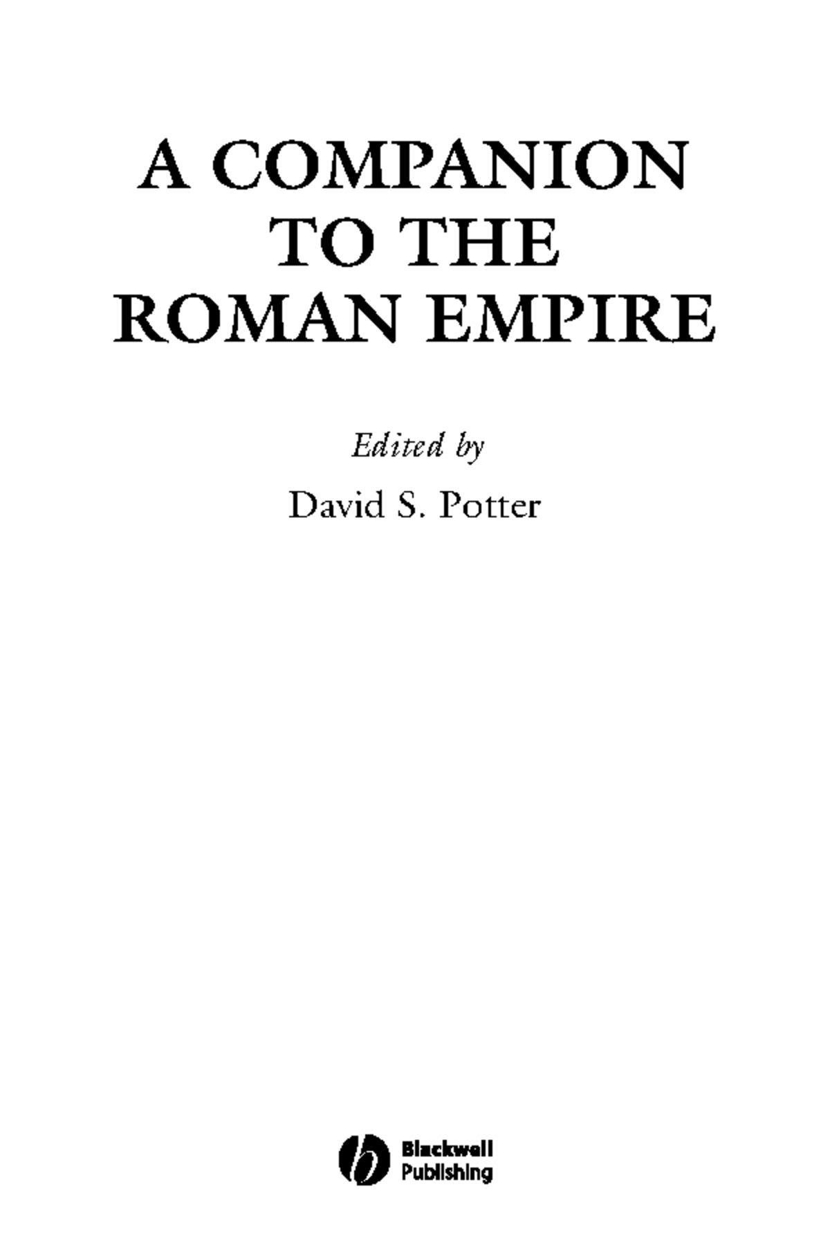 A companion to the Roman Empire: Edited by David S. Potter - Studocu