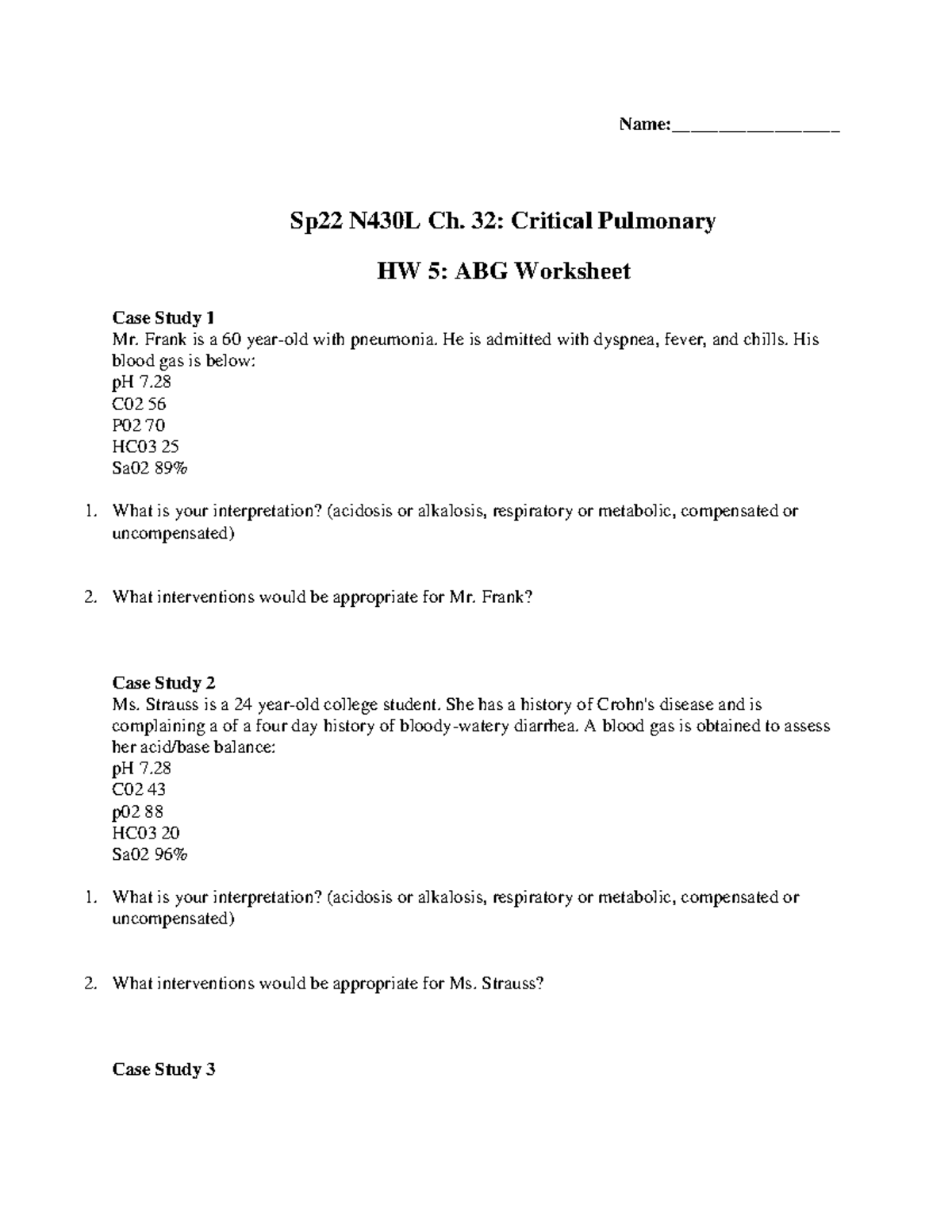 ABG Worksheet Case Studies for Sp22 N430L Homework 5 - Studocu