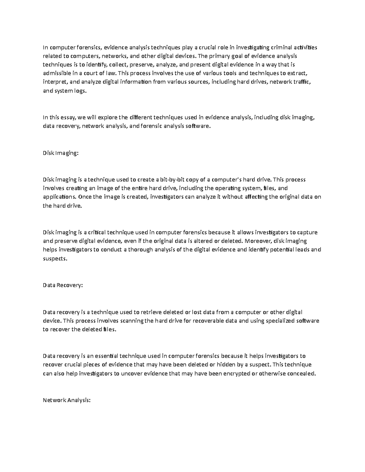 In computer forensics - The primary goal of evidence analysis ...