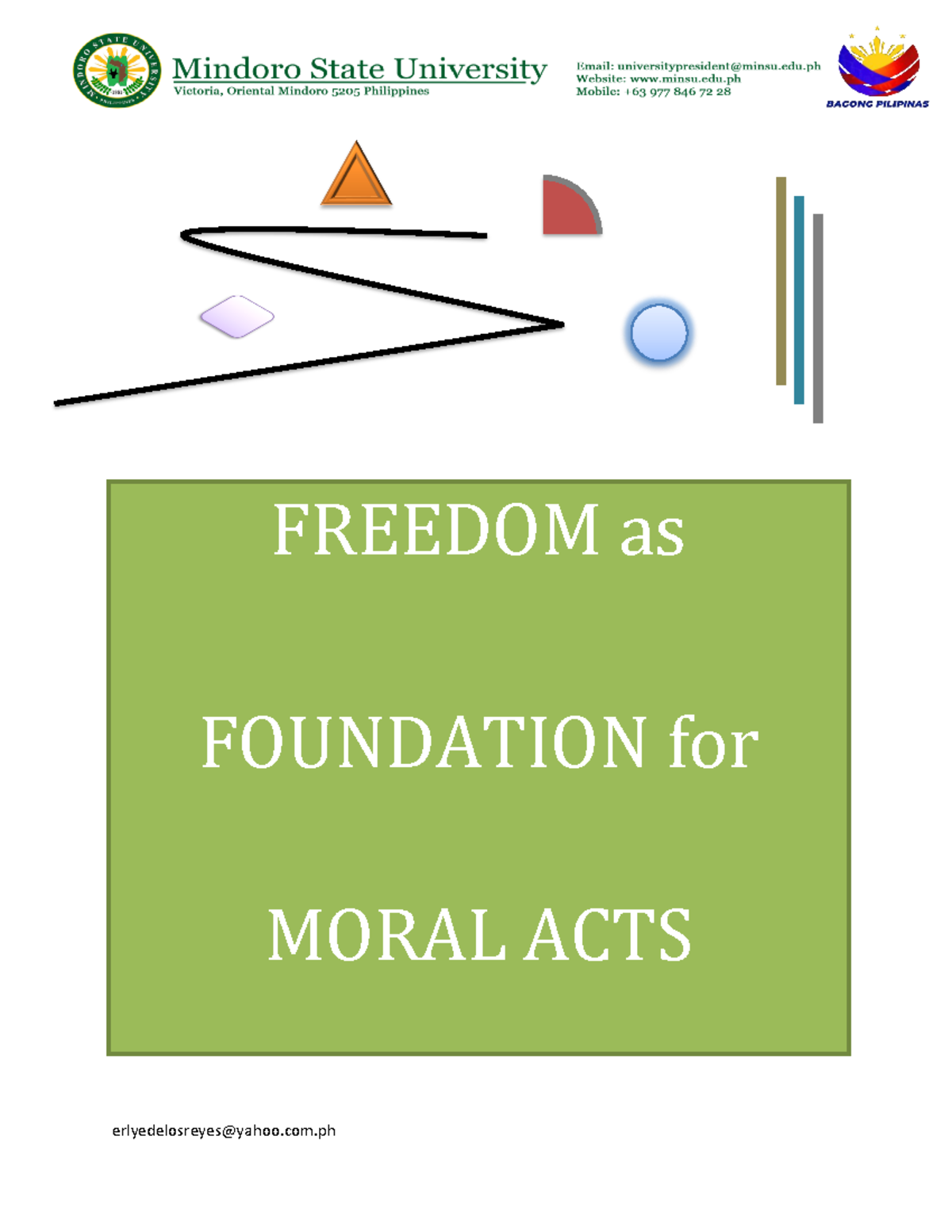 Ethics Module 3 - erlyedelosreyes@yahoo.com FREEDOM as FOUNDATION for ...