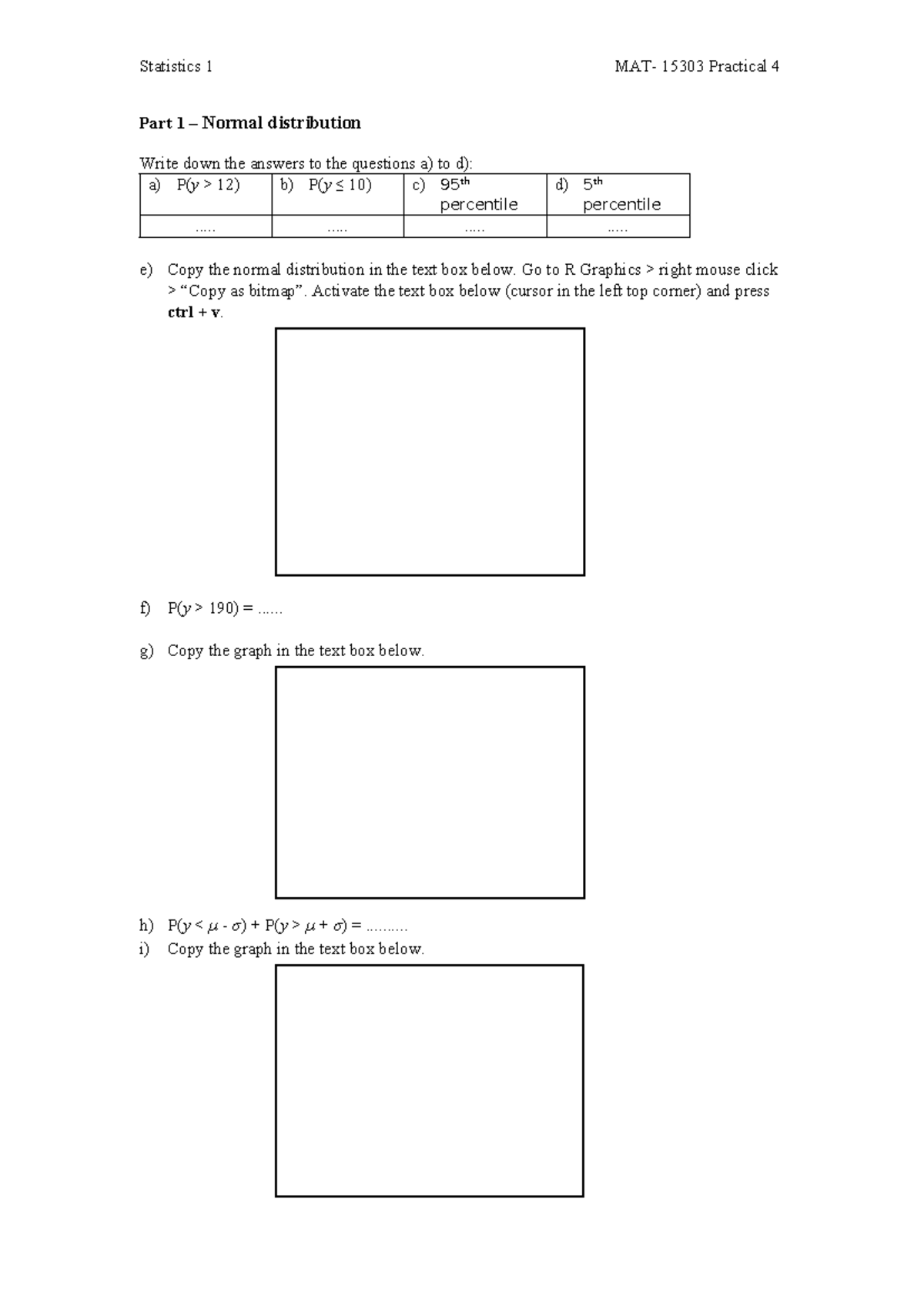 Statistics 1 MAT-15303 Practical 4: Normal Distribution Analysis ...