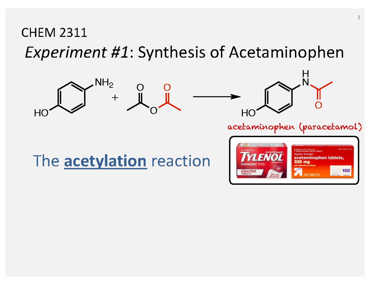 CHEM 2311 Experiment 1: Synthesis of Acetaminophen Lecture Slides - Studocu