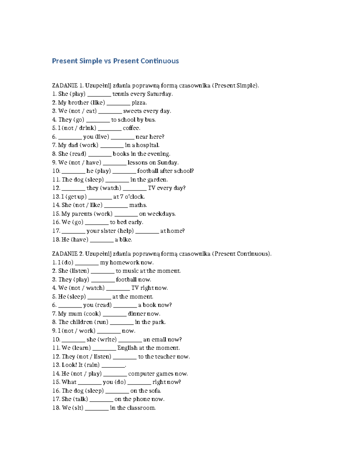 Present Simple vs Present Continuous Exercises ZADANIE - Studocu