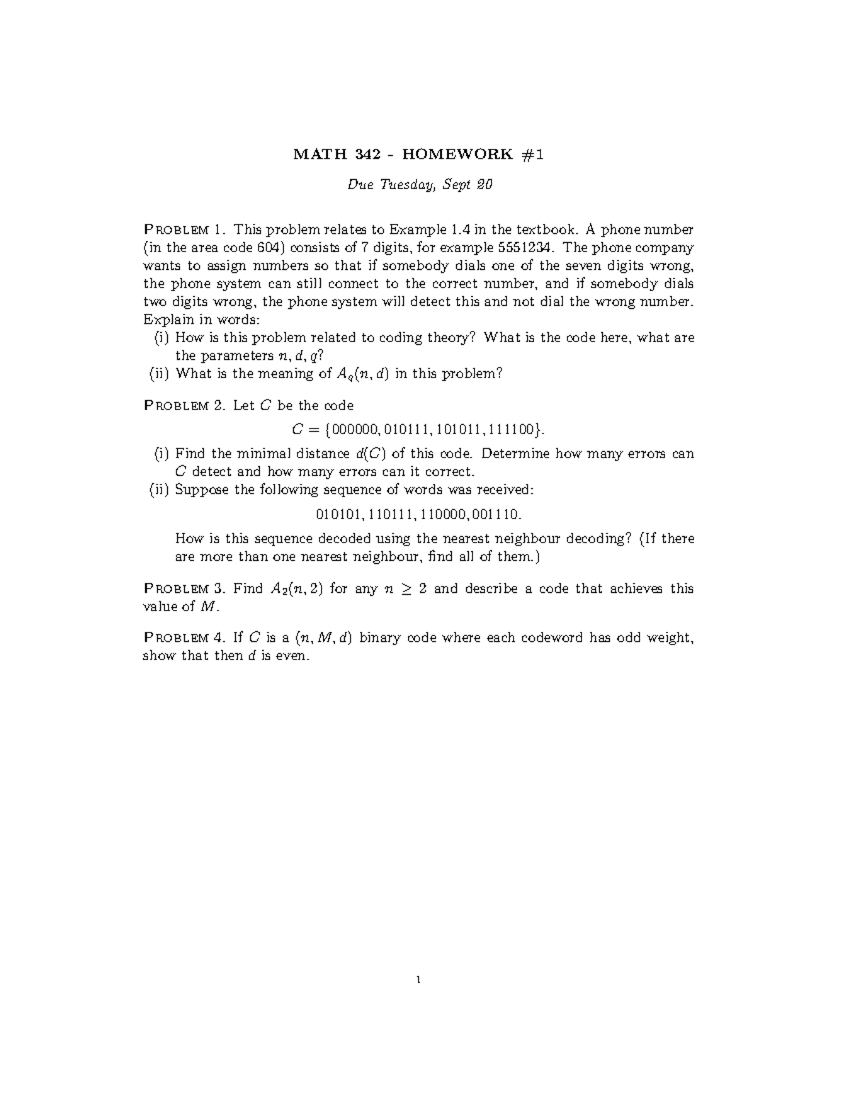 Hw1 - HW1 - MATH 342 - HOMEWORK Due Tuesday, Sept 20 Problem 1. This ...