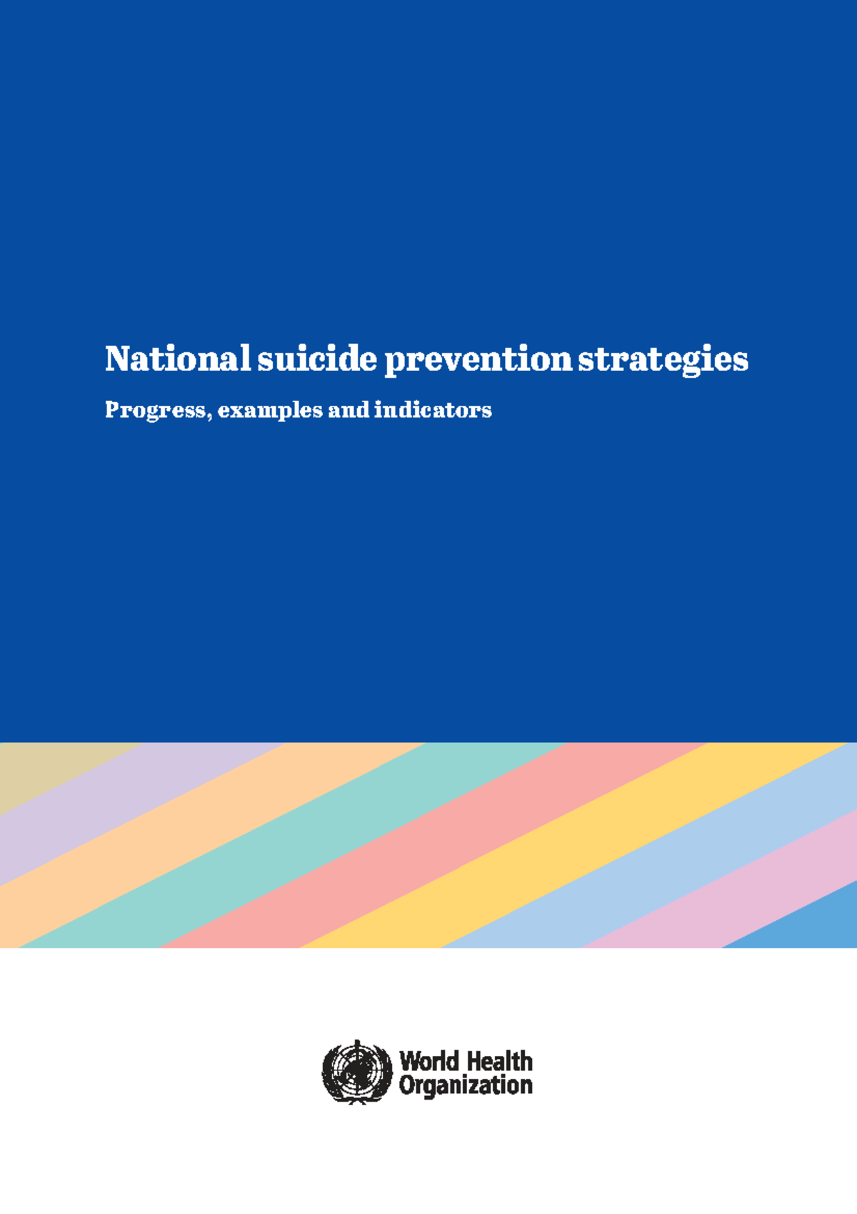 National Suicide Prevention Strategies: Progress and Key Indicators ...