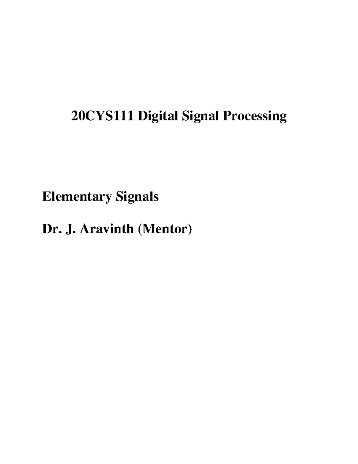 Lecture - 4 - Elementary Signals - 20CYS111 Digital Signal Processing ...