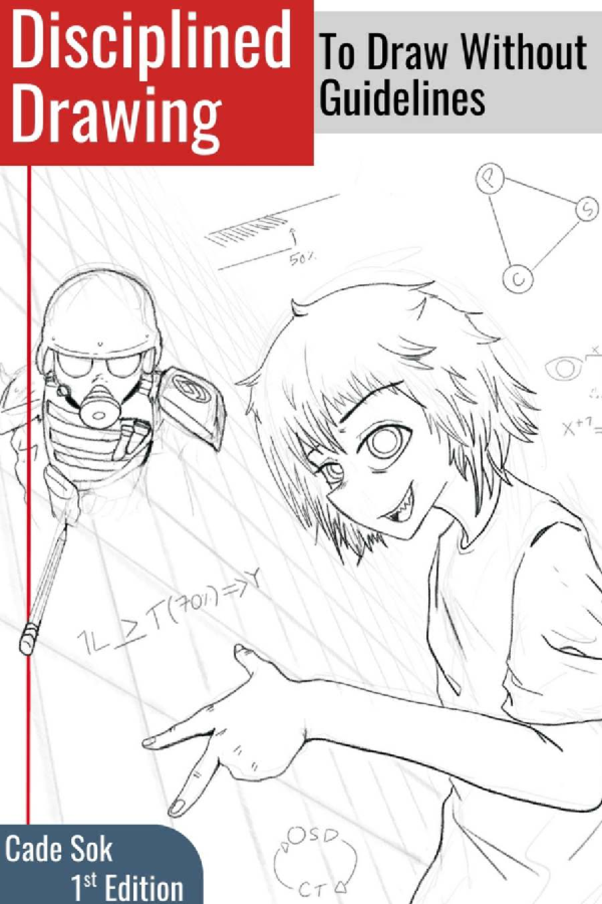 Disciplined Drawing: Mastering Art Without Guidelines CS - Studocu