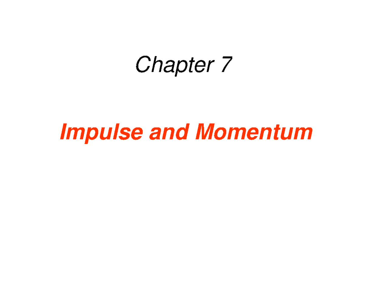 Momentum Notes - Chapter 7 Impulse and Momentum 7 The Impulse-Momentum ...