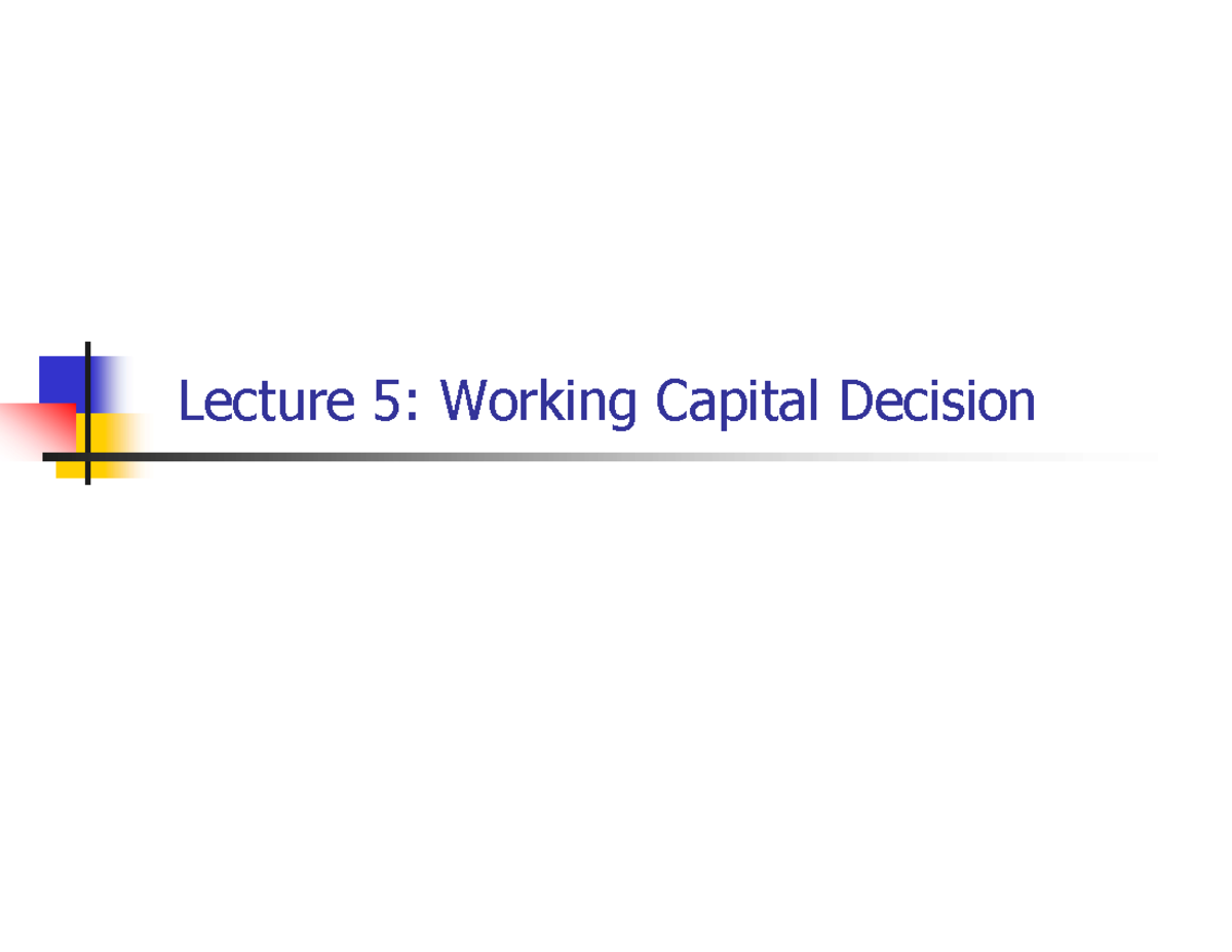 SU5 Lecture 5: Working Capital Decision and Management Overview - Studocu