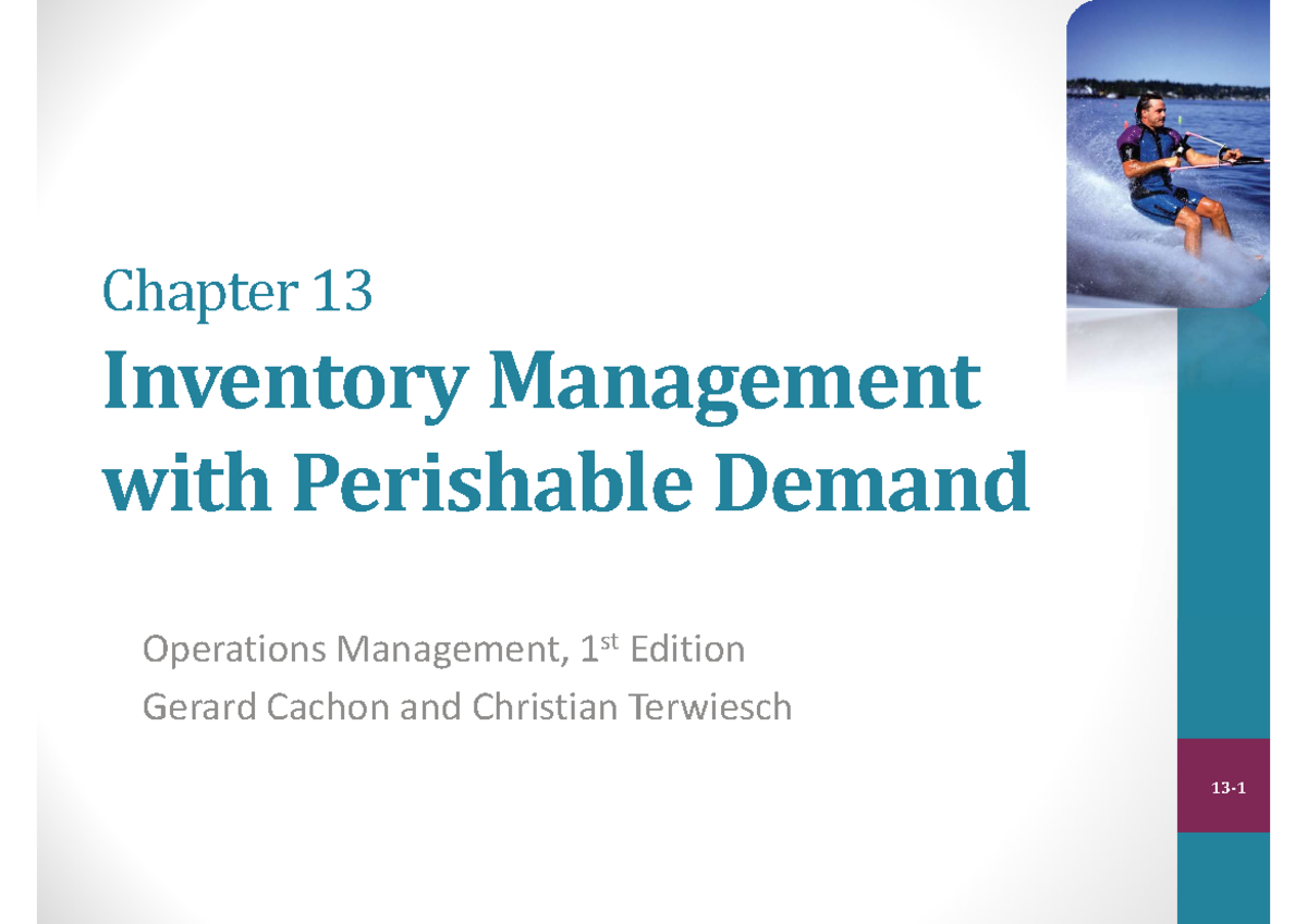 CT Ch 13 - Inventory Management with Perishable Demand Notes - Studocu