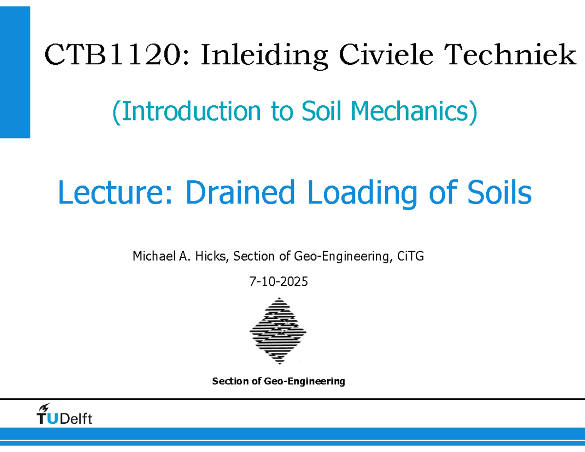 CTB1120: Lecture 2025 Grondmechanica Final - Drained Loading of Soils ...