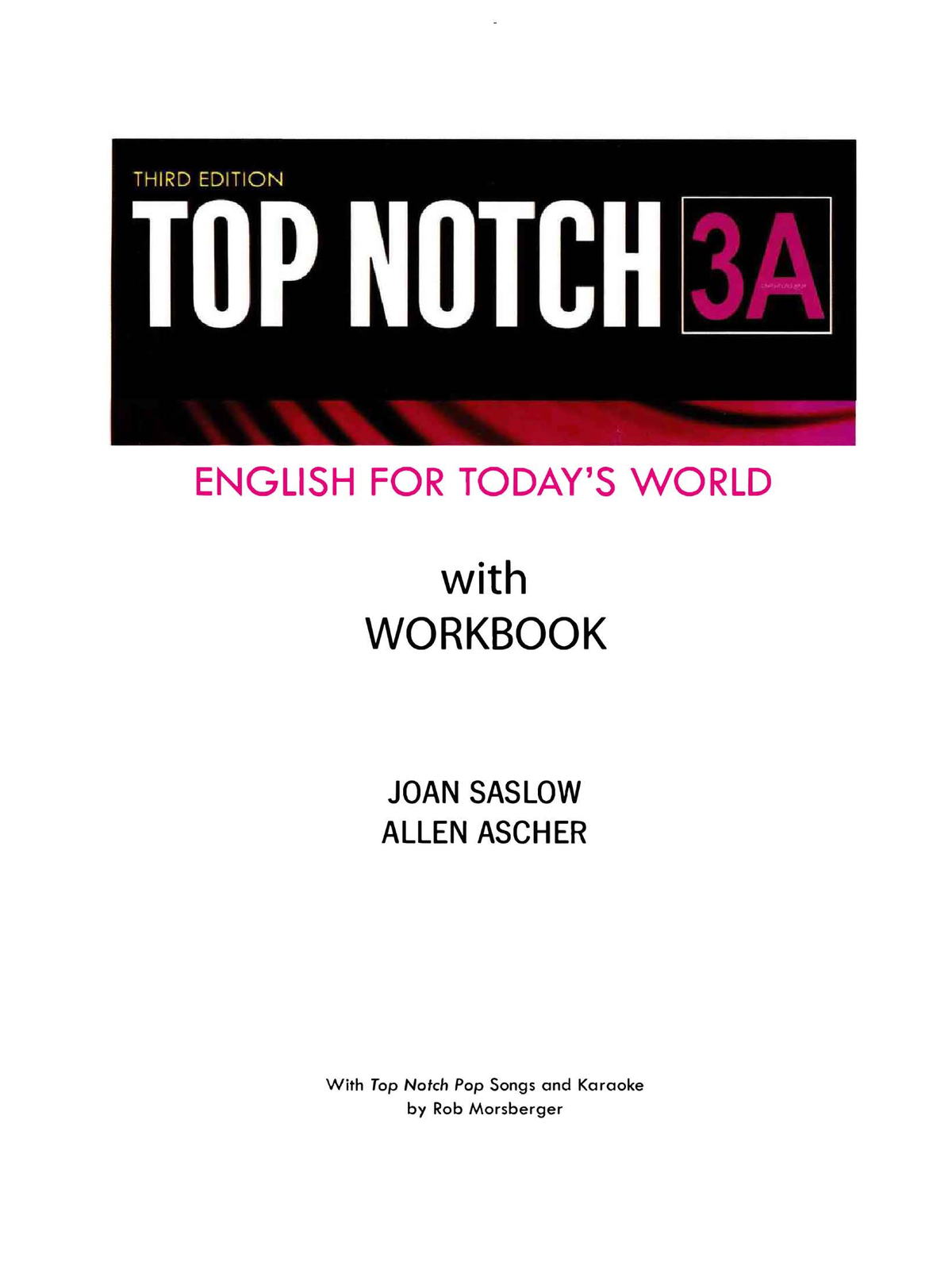 Top Notch 3A 3rd Edition with Workbook - Complete Study Guide - Studocu