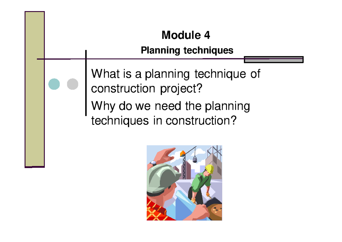 Module 4: Planning Techniques in Construction Projects - Studocu