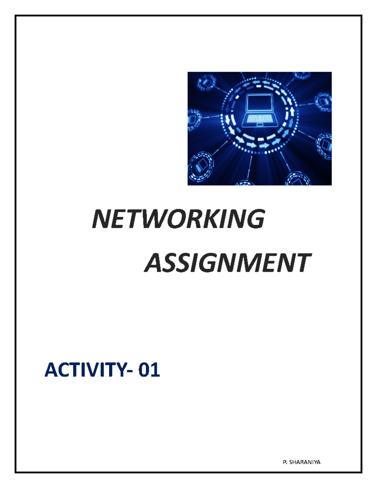 Networking 3 - Good - NETWORKING ASSIGNMENT ACTIVITY- 01 QUESTION NO ...