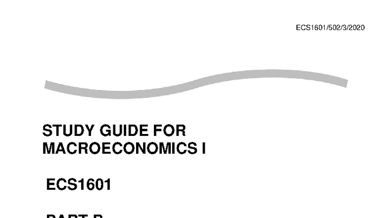 Study Guide 2 - notes - ECS1601/ 502 /3/ STUDY GUIDE FOR MACROECONOMICS ...