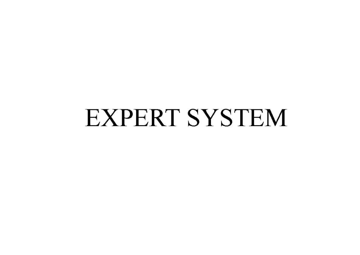 Unit 5 - Expert System Overview and Components for AI Studies - Studocu