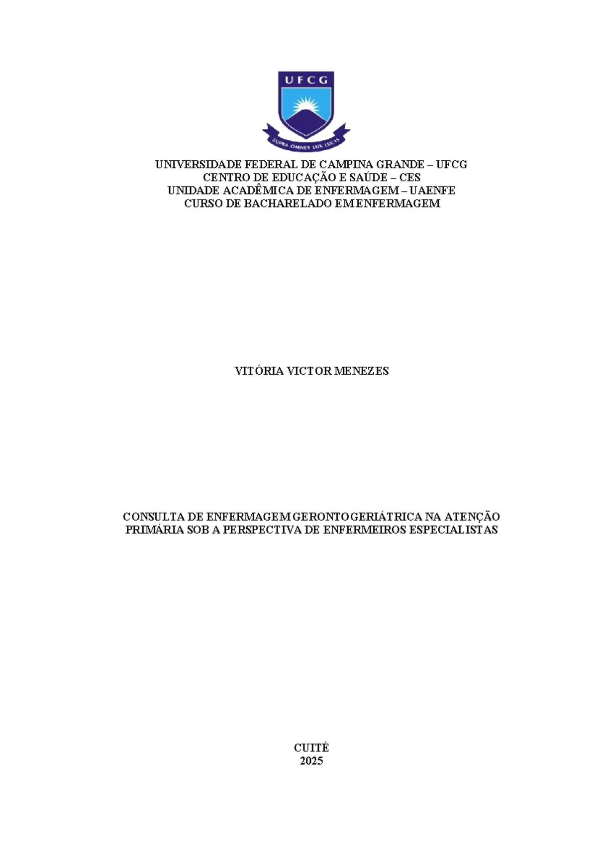 Consulta de Enfermagem Gerontogeriátrica na APS: TCC de Vitória Menezes ...