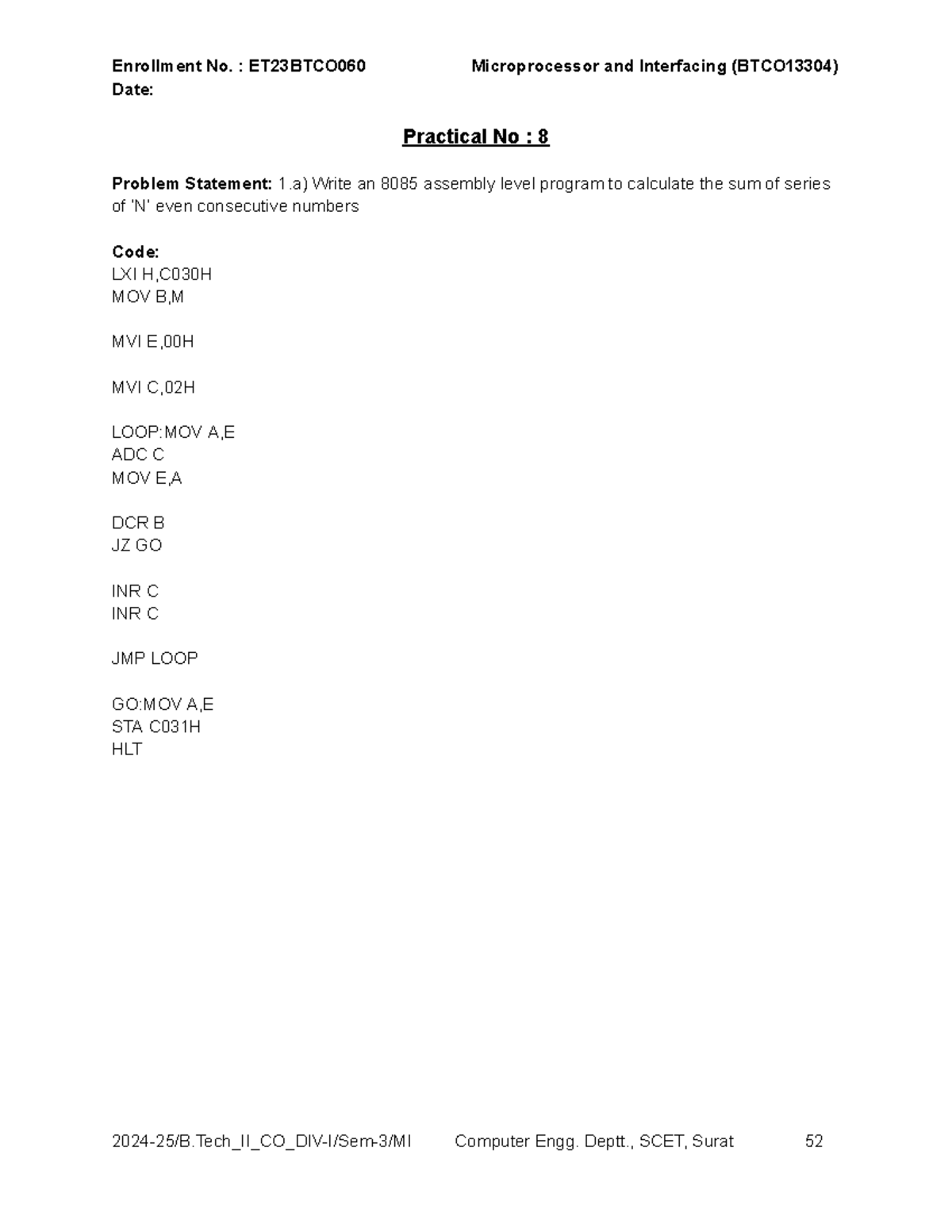 MI LAB-8 - 8085 language - Date: Practical No : 8 Problem Statement: 1 ...